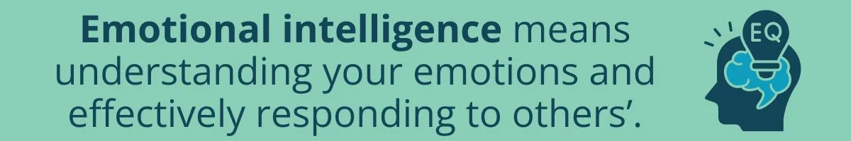 Emotional intelligence means understanding your emotions and effectively responding to others’. Emotional intelligence means understanding your emotions and effectively responding to others’.