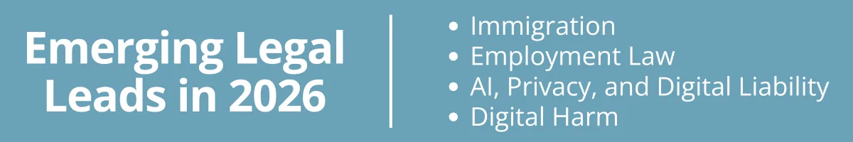 Emerging Legal Leads in 2026 Immigration: Employment Law, AI, Privacy, and Digital Liability, and Digital Harm