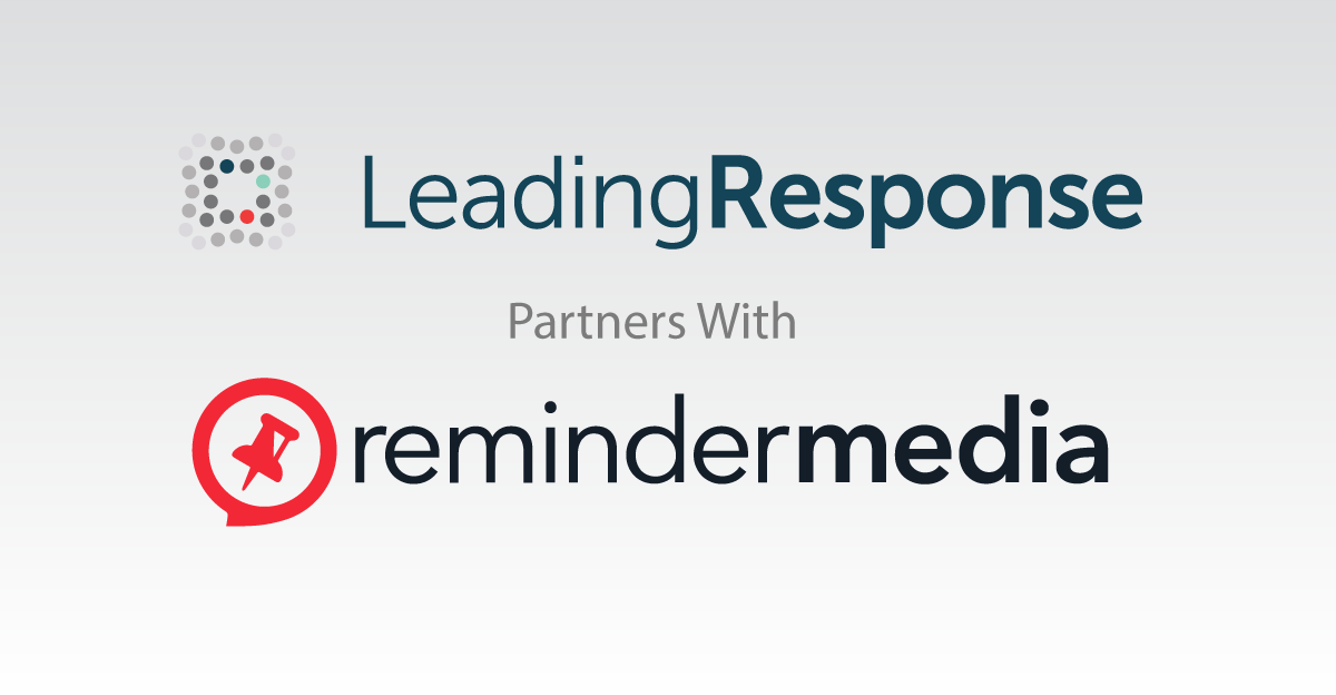 LeadingResponse Announces Partnership with ReminderMedia to Enhance Client Engagement Strategies for Their Clients